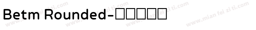 Betm Rounded字体转换